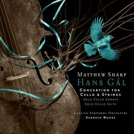 Gál: Cello Concertino, Solo Cello Sonata & Solo Cello Suite