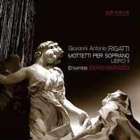 Rigatti: Motteti per soprano, Book 2