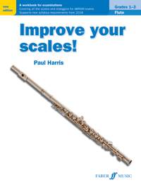Harris, Paul: Improve your scales! Flute Grades 1-3