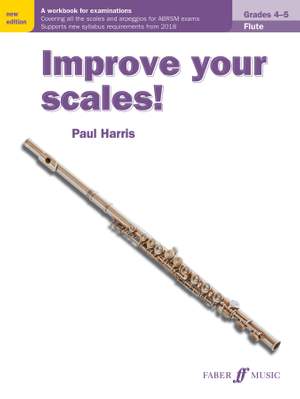 Harris, Paul: Improve your scales! Flute Grades 4-5
