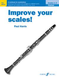 Harris, Paul: Improve your scales! Clarinet Grades 1-3