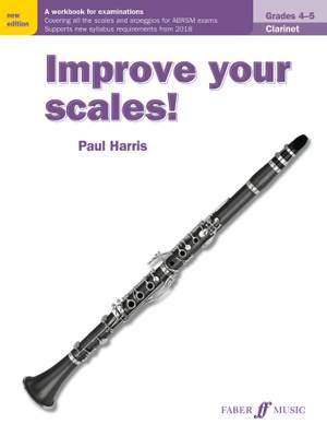Harris, Paul: Improve your scales! Clarinet Grades 4-5