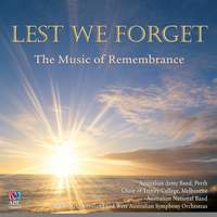 Lest We Forget: The Music Of Remembrance