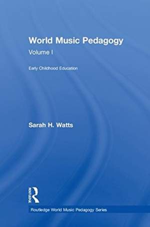 World Music Pedagogy, Volume I: Early Childhood Education