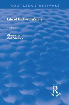 Revival: Life of Richard Wagner Vol. III (1903): The Theatre