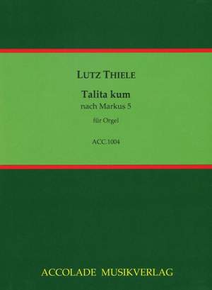 Lutz Thiele: Talita Kum