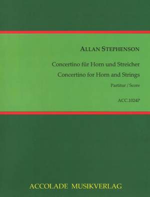 Allan Stephenson: Concertino Für Horn und Streicher