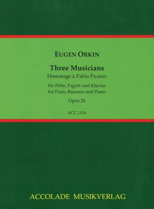 Eugen Orkin: 3 Musicians Op. 28 Hommage À Pablo Picasso