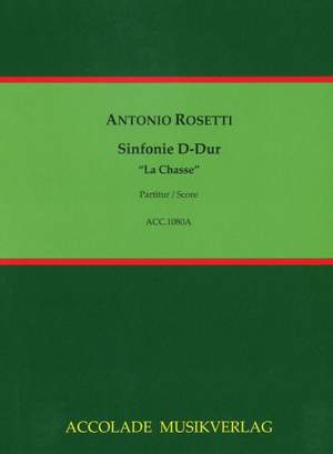 Franz Anton Rösler Rosetti: Sinfonie D-Dur La Chasse