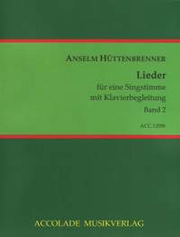 Anselm Huettenbrenner: Lieder Band 2