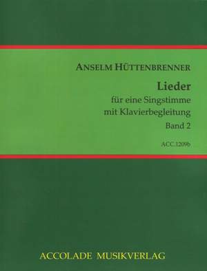 Anselm Huettenbrenner: Lieder Band 2