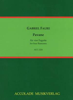 Gabriel Fauré: Pavane Für 4 Fagotte