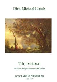 Dirk-Michael Kirsch: Trio Pastoral Op. 12
