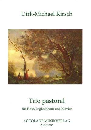 Dirk-Michael Kirsch: Trio Pastoral Op. 12