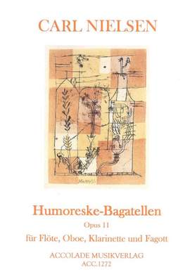 Carl Nielsen: Humoreske-Bagatellen Op. 11