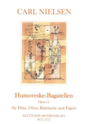 Carl Nielsen: Humoreske-Bagatellen Op. 11