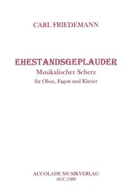 Carl Friedemann: Ehestandsgeplauder Op. 54