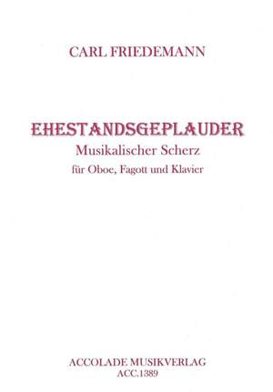 Carl Friedemann: Ehestandsgeplauder Op. 54