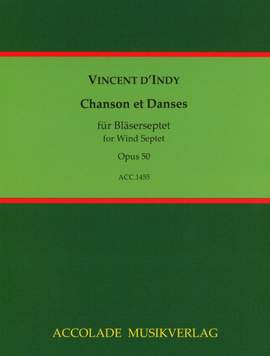 Vincent d' Indy: Chanson Et Danses Op. 50 Für Bläserseptett