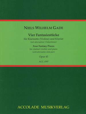 Niels Wilhelm Gade: 4 Fantasiestücke Op. 43