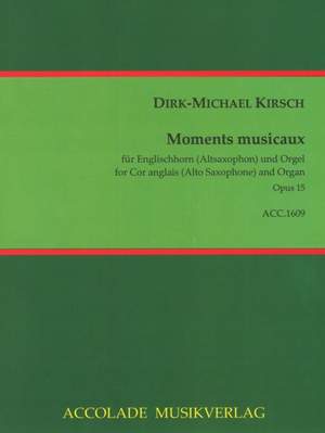 Dirk-Michael Kirsch: Moments Musicaux