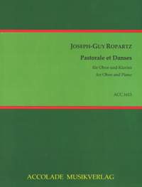 Joseph Guy Ropartz: Pastorale Et Danses