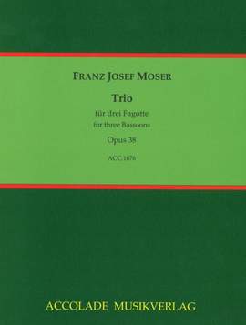 Franz Joseph Moser: Trio Op. 38