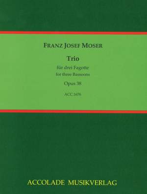 Franz Joseph Moser: Trio Op. 38