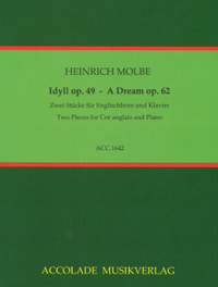 Heinrich Molbe: Idyll Op. 49 - Ein Traum Op. 62