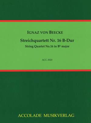 Ignaz von Beecke: Streichquartett Nr. 16 B-Dur