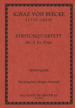 Ignaz von Beecke: Streichquartett Nr. 5 Es-Dur