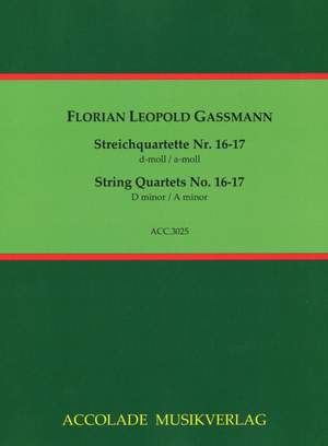 Florian Leopold Gassmann: Quartette Nr. 16-17 [D-A]