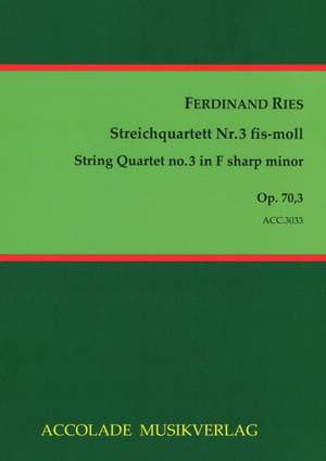 Ferdinand Ries: Quartett Nr. 3 Op. 70, 3 Fis-Moll