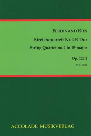 Ferdinand Ries: Quartett Nr. 4 Op. 126, 1 B-Dur