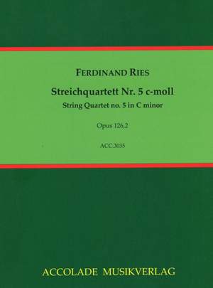Ferdinand Ries: Quartett Nr. 5 Op. 126, 2 C-Moll
