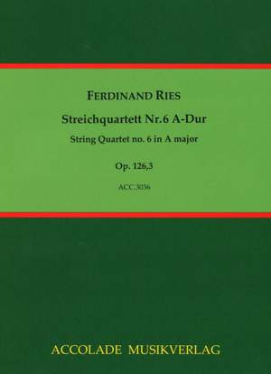 Ferdinand Ries: Quartett Nr. 6 Op. 126, 3 A-Dur
