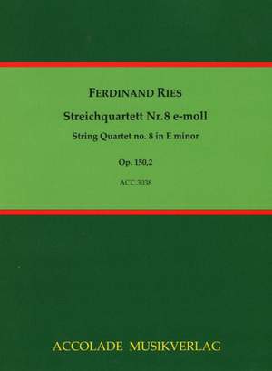 Ferdinand Ries: Quartett Nr. 8 Op. 150, 2 E-Moll