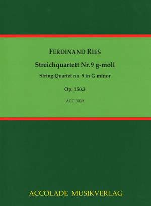 Ferdinand Ries: Quartett Nr. 9 Op. 150, 3 G-Moll