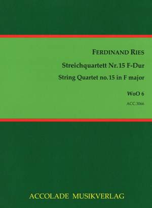 Ferdinand Ries: Quartett Nr. 15 Woo 6 F-Dur