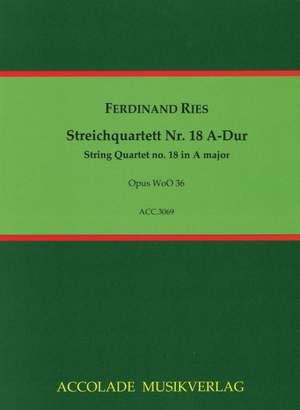 Ferdinand Ries: Quartett Nr. 18 Woo 36 A-Dur
