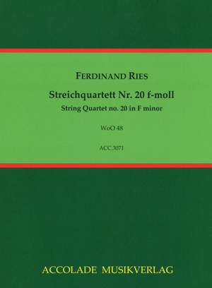 Ferdinand Ries: Quartett Nr. 20 Woo 48 F-Moll