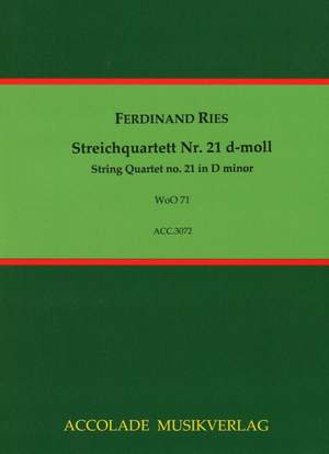 Ferdinand Ries: Quartett Nr. 21 Woo 71 D-Moll