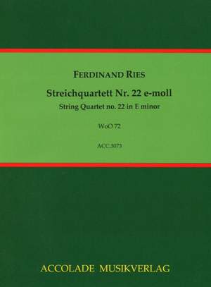 Ferdinand Ries: Quartett Nr. 22 Woo 72 E-Moll