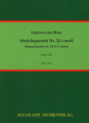Ferdinand Ries: Quartett Nr. 24 Woo 73B C-Moll