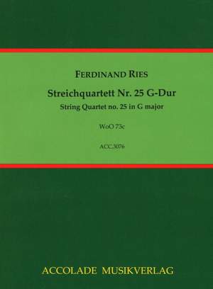 Ferdinand Ries: Quartett Nr. 25 Woo 73C G-Dur