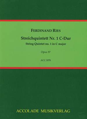 Ferdinand Ries: Quintett Nr. 1 C-Dur Op. 37