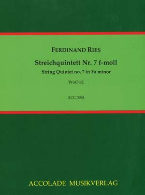 Ferdinand Ries: Quintett Nr. 7 F-Moll Woo 62