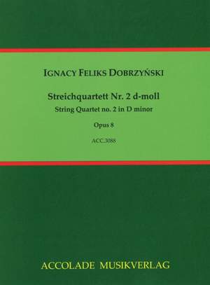 Felix Ignacy Dobrzynski: Quartett Op. 8 D-Moll