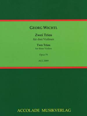 Georg Wichtl: 2 Trios Op. 79