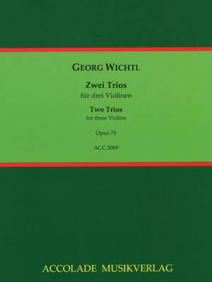 Georg Wichtl: 2 Trios Op. 79
